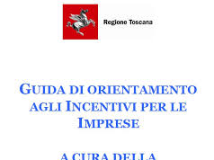 Uscita la guida agli incentivi per imprese della Regione Toscana