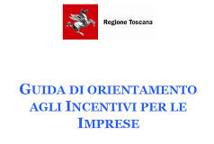Uscita la guida agli incentivi per imprese della Regione Toscana