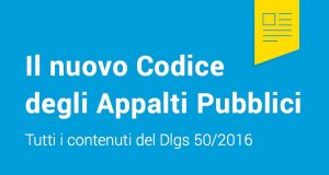 Nuovo codice appalti: un’opportunità per rilanciare gli investimenti