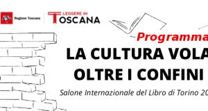 Cultura, Toscana: La Toscana al Salone del libro di Torino