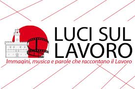 Lavoro, Toscana: A Montepulciano (SI) la VI edizione di “Luci sul lavoro”