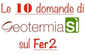 Quali incentivi e politiche industriali? Dai cittadini di Geotermia Sì 10 domande sul Fer 2
