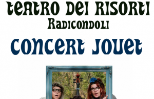 Radicondoli: CONCERT JOUET, Concerto semiserio per voce e violoncello