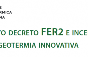 Geotermia: FER2, ecco le proposte di UGI per incentivare gli impianti geotermici ad alto rendimento ambientale